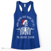 Xmas When YouRe Dead Inside But ItS The Holiday Season Gift Women's Tank Top thumb 0