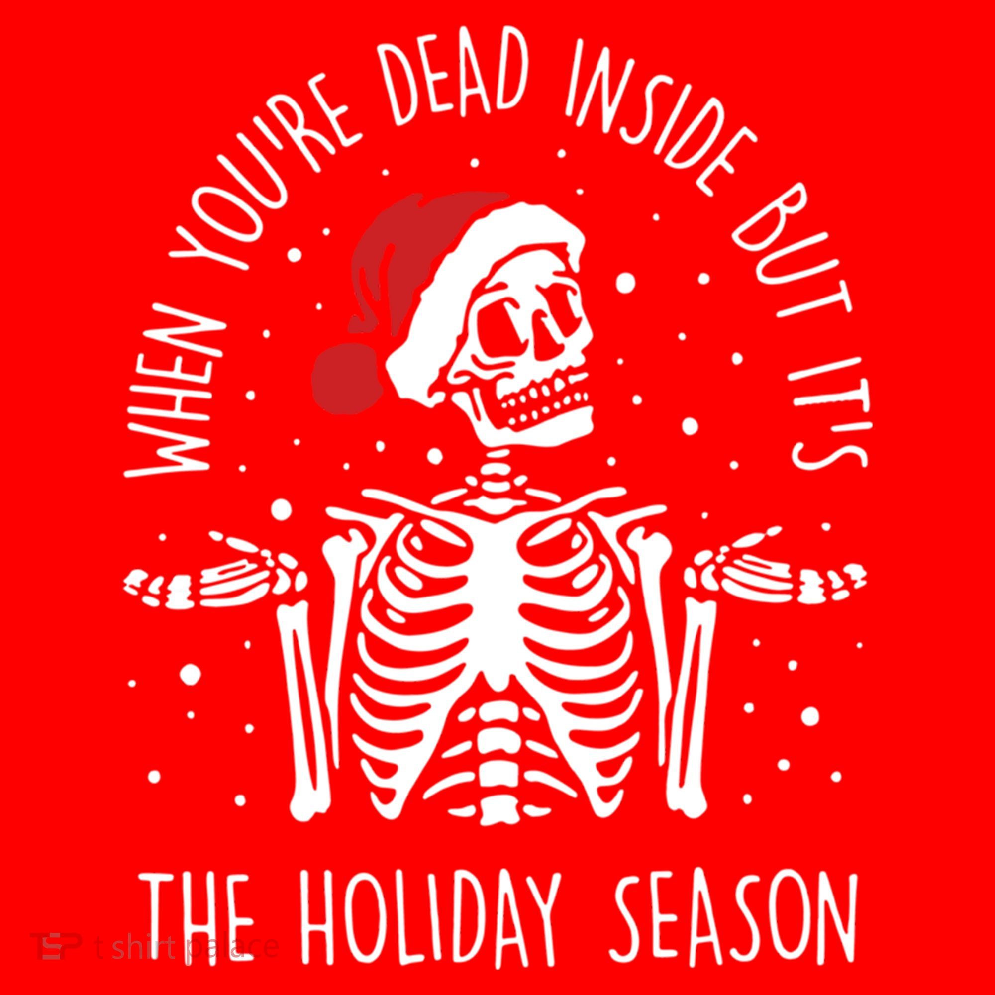 Xmas When YouRe Dead Inside But ItS The Holiday Season Gift Santa Hat