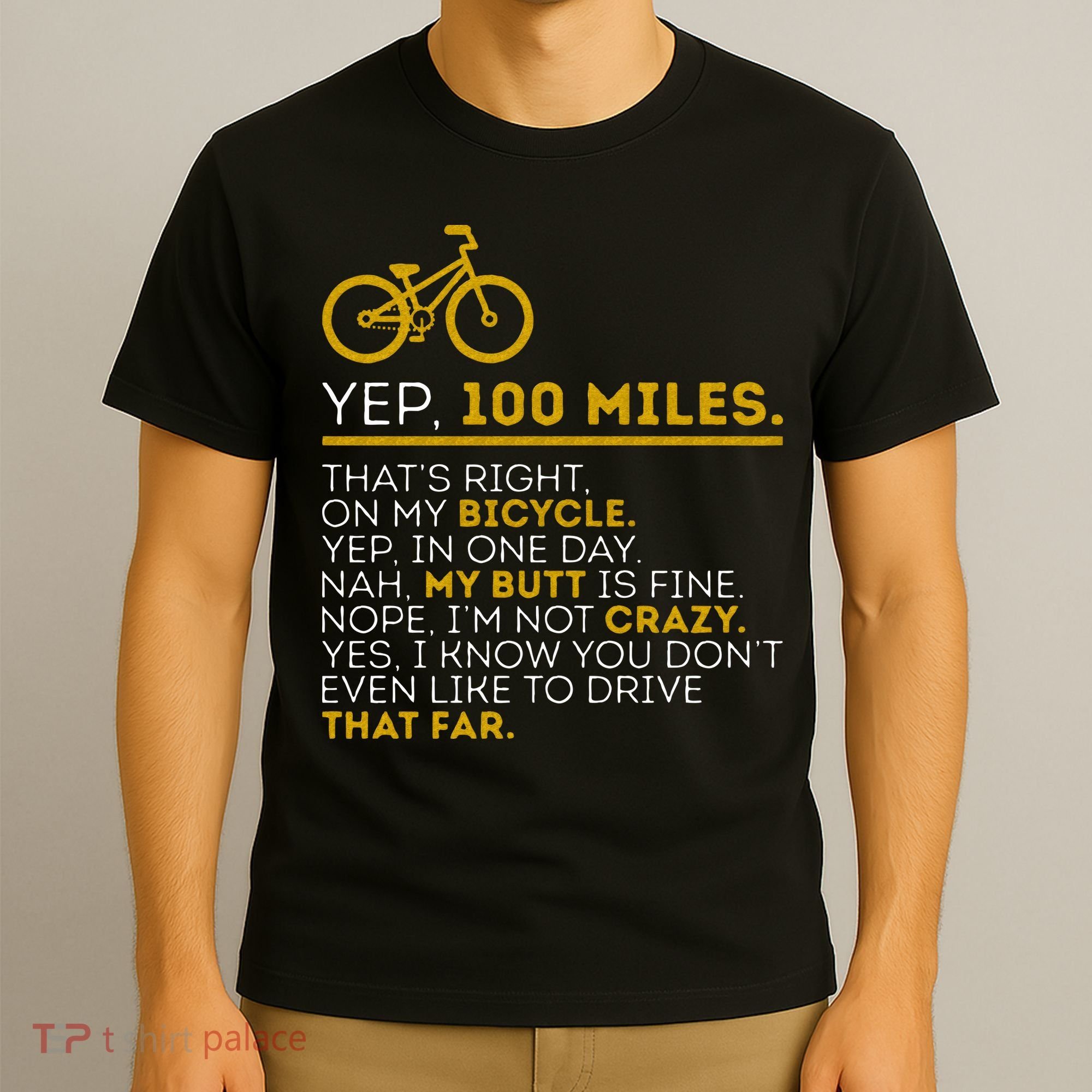 Yep 100 Miles Bike Cycling Humor Cyclist Bicycle Riding Love T-Shirt