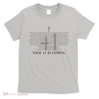 Your 41 Is Coming Christian T-Shirt
