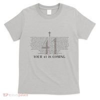 Your 41 Is Coming Christian T-Shirt thumb 0