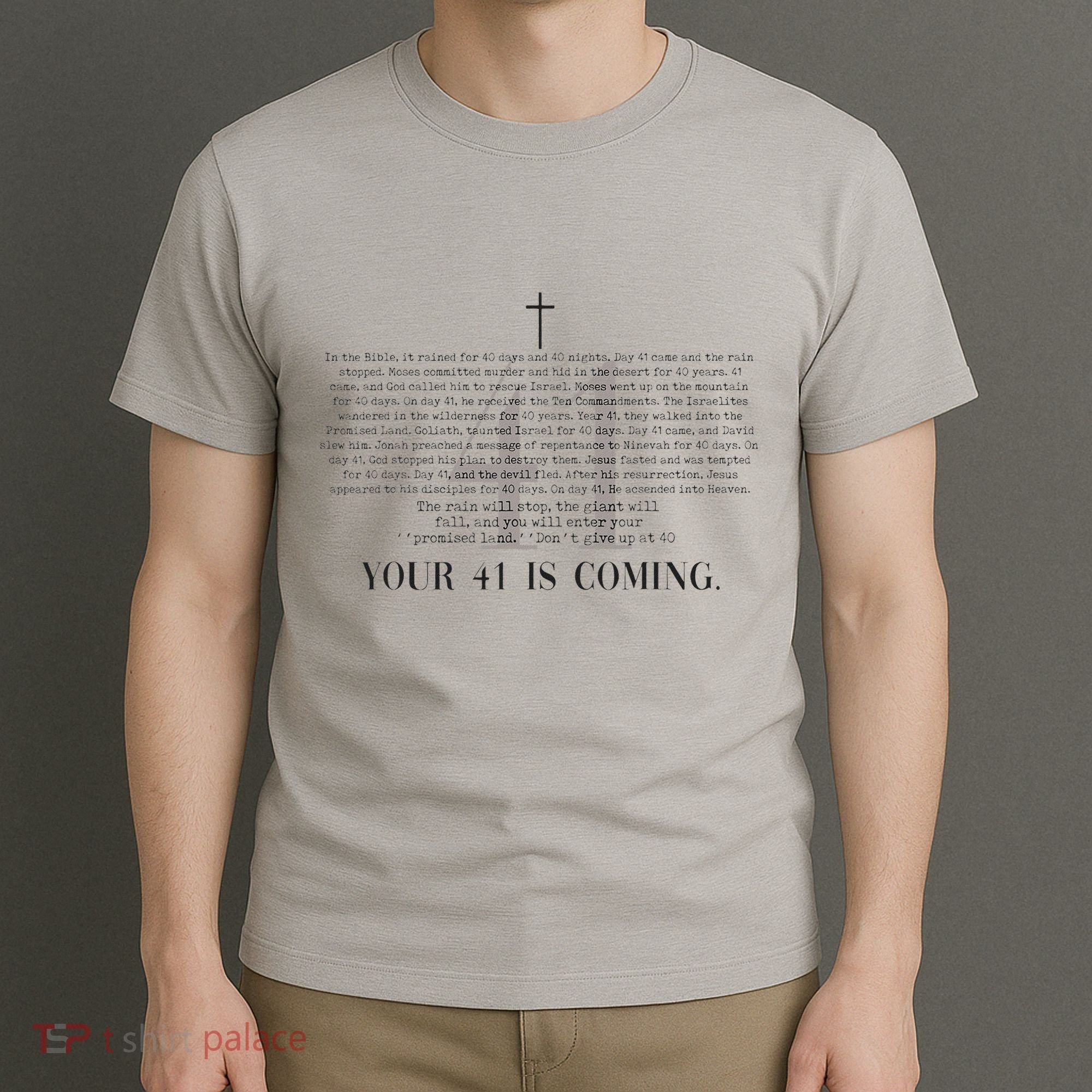 Your 41 Is Coming Christian T-Shirt