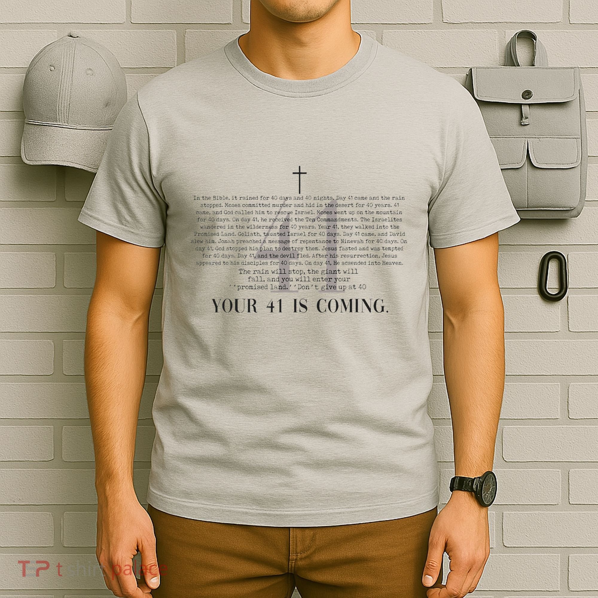 Your 41 Is Coming Christian T-Shirt