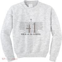 Your 41 Is Coming Christian Kids Sweatshirt thumb 0