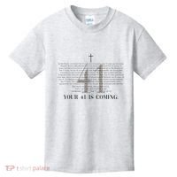 Your 41 Is Coming Christian Kids T-Shirt thumb 0