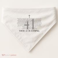 Your 41 Is Coming Christian USA-Made Doggie Bandana thumb 0