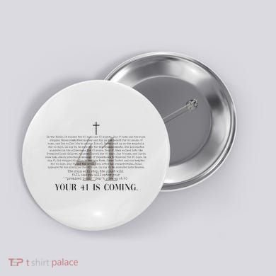 Your 41 Is Coming Christian Button