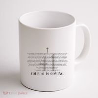 Your 41 Is Coming Christian Coffee Mug thumb 1