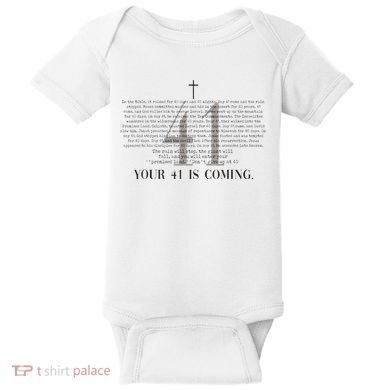 Your 41 Is Coming Christian Baby Bodysuit