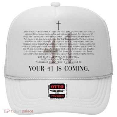 Your 41 Is Coming Christian Hat