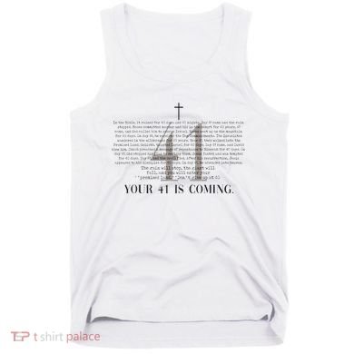 Your 41 Is Coming Christian Tank Top