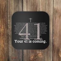 Your 41 Is Coming Coaster thumb 0