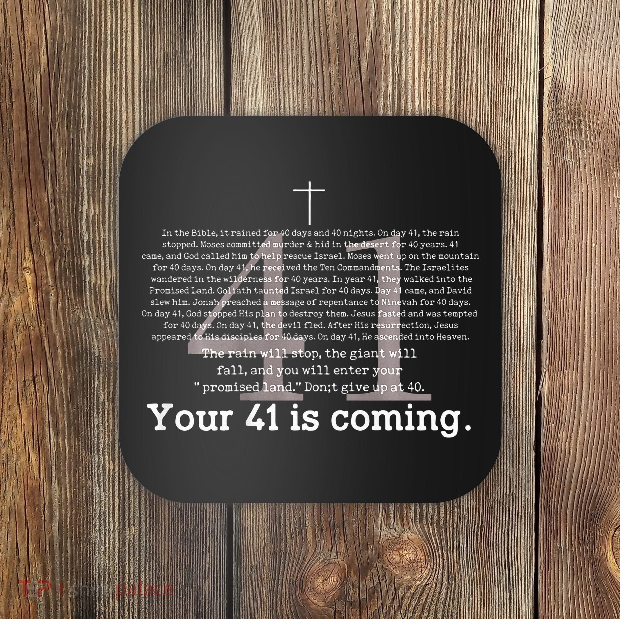 Your 41 Is Coming Coaster