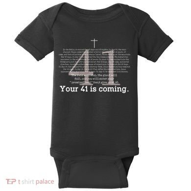 Your 41 Is Coming Baby Bodysuit