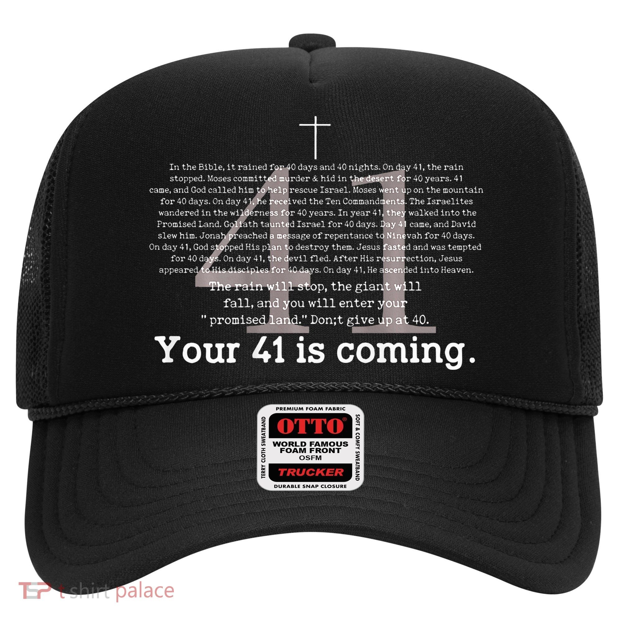 Your 41 Is Coming Hat