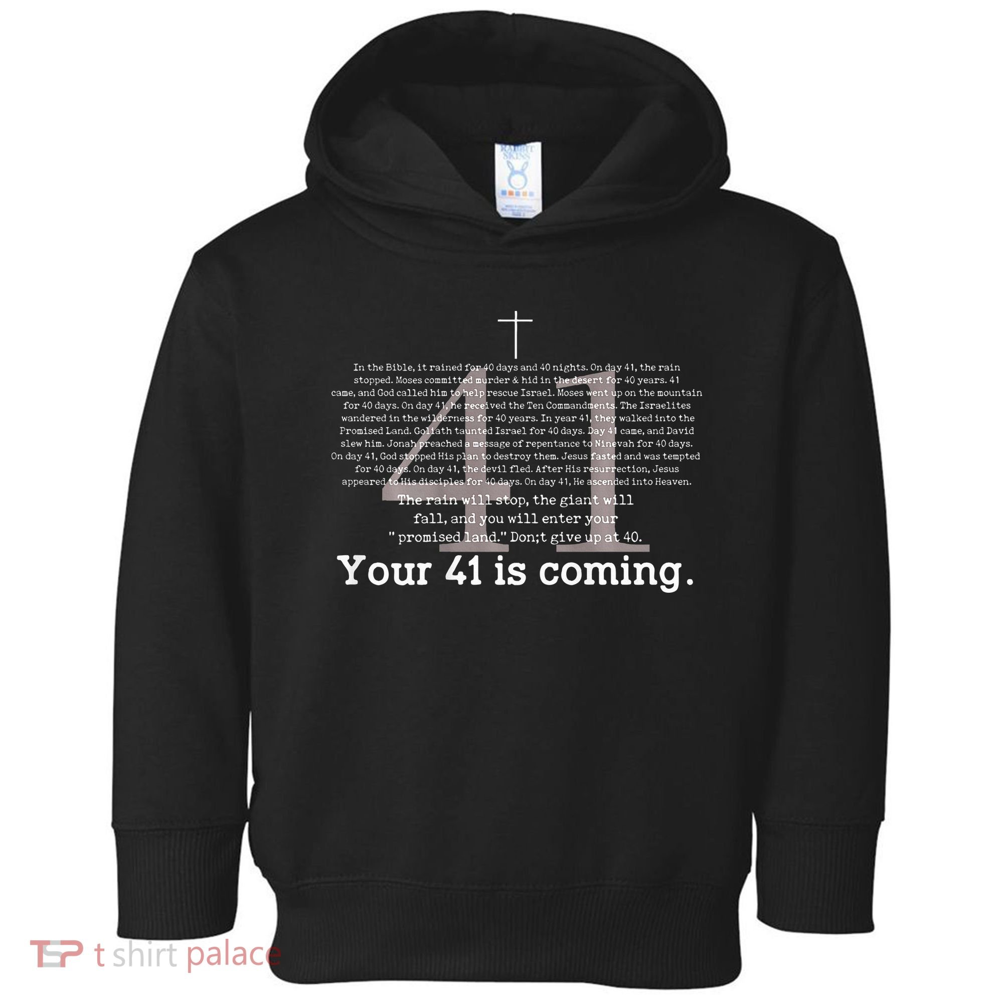 Your 41 Is Coming Toddler Hoodie
