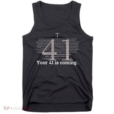 Your 41 Is Coming Tank Top
