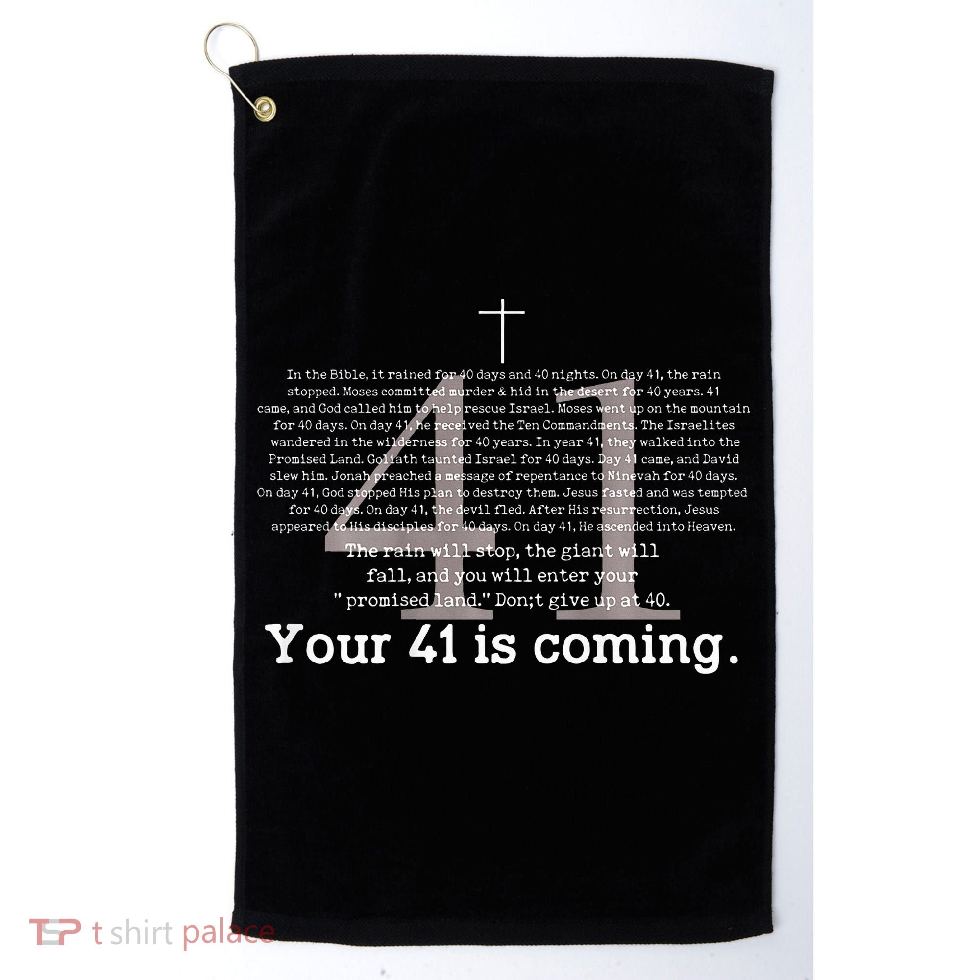 Your 41 Is Coming Golf Towel
