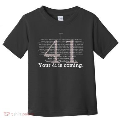Your 41 Is Coming Toddler T-Shirt