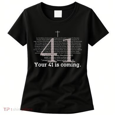 Your 41 Is Coming Women's T-Shirt