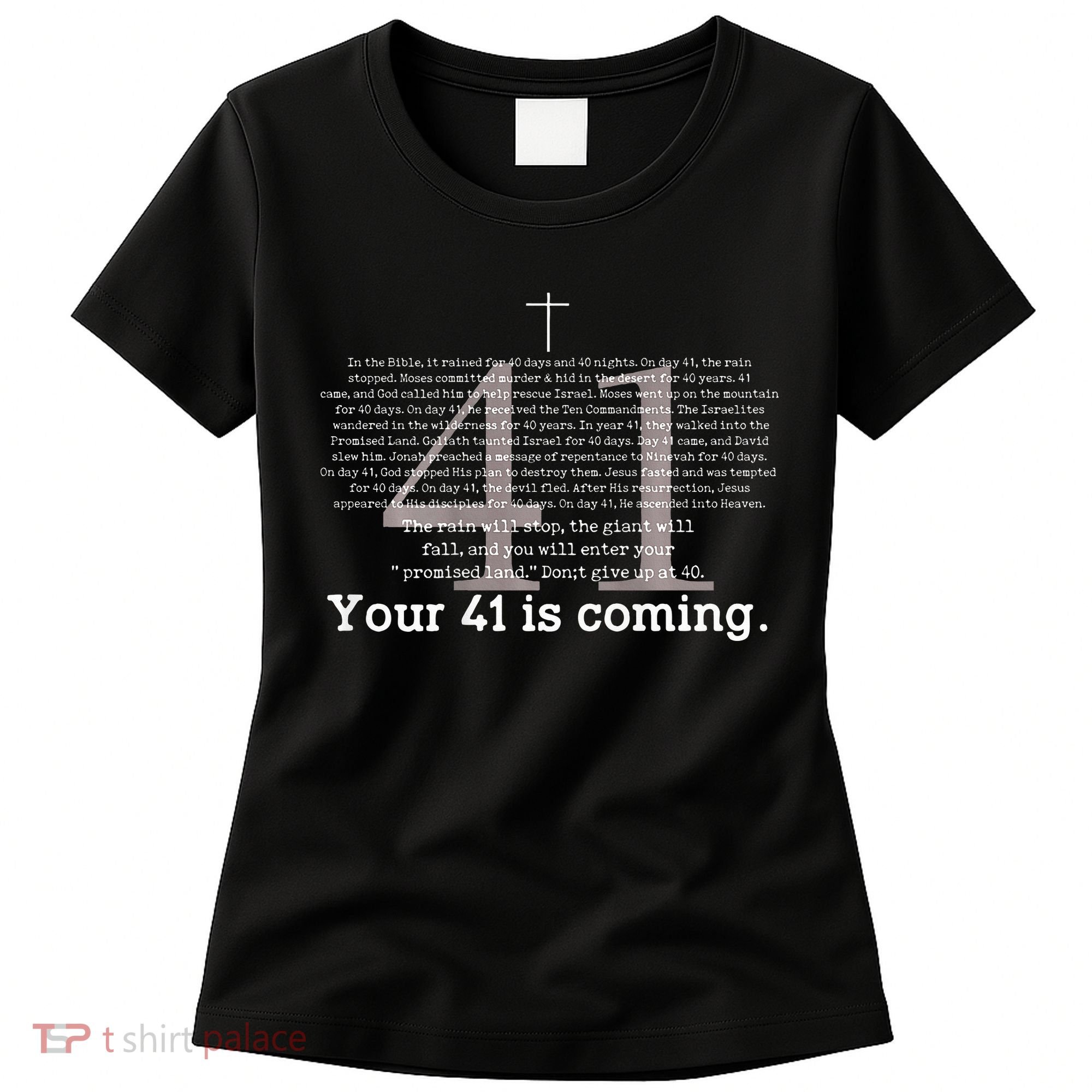 Your 41 Is Coming Women's T-Shirt