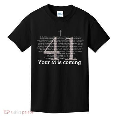 Your 41 Is Coming Kids T-Shirt