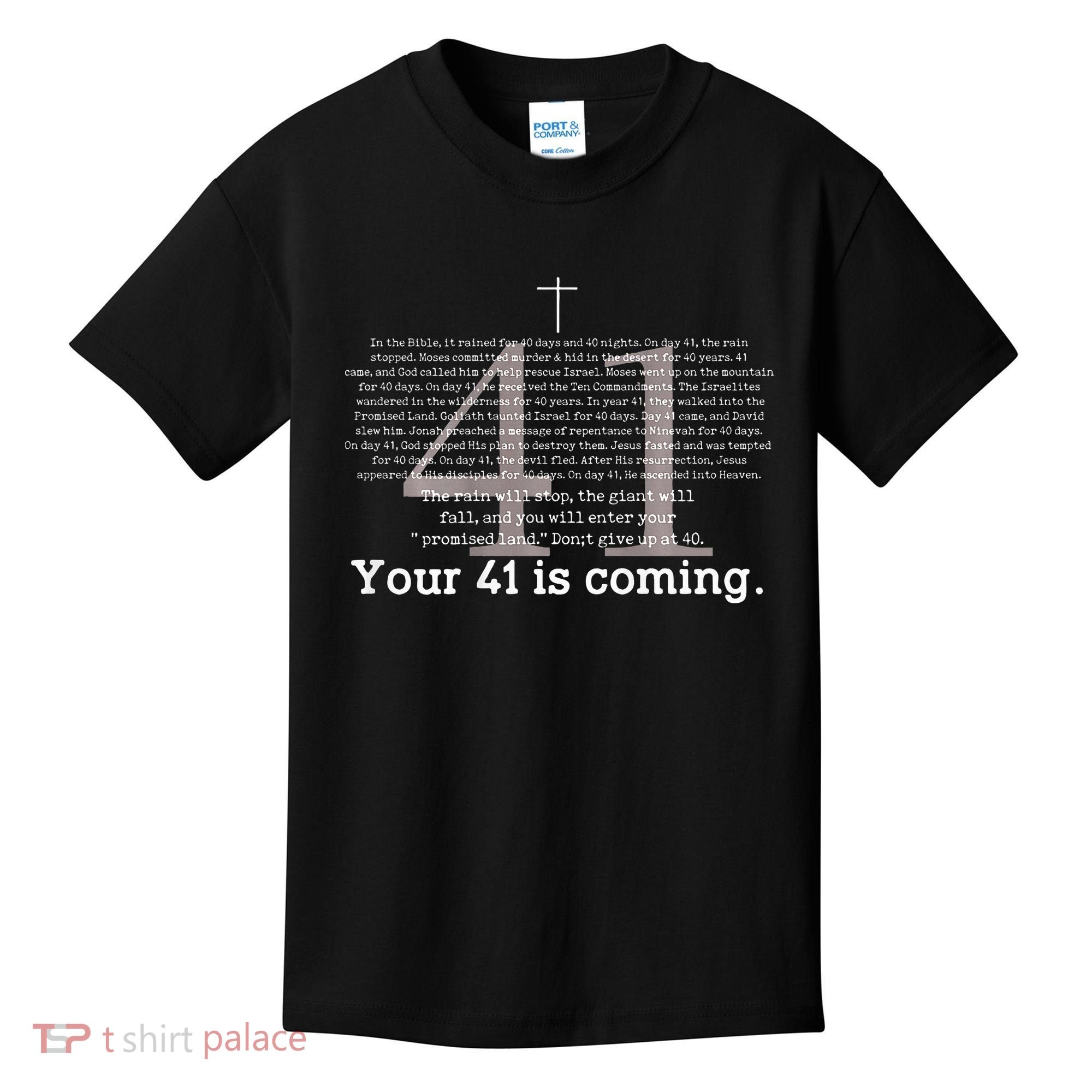 Your 41 Is Coming Kids T-Shirt