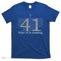 Your 41 Is Coming God Faith Christian Bible T-Shirt thumb 0