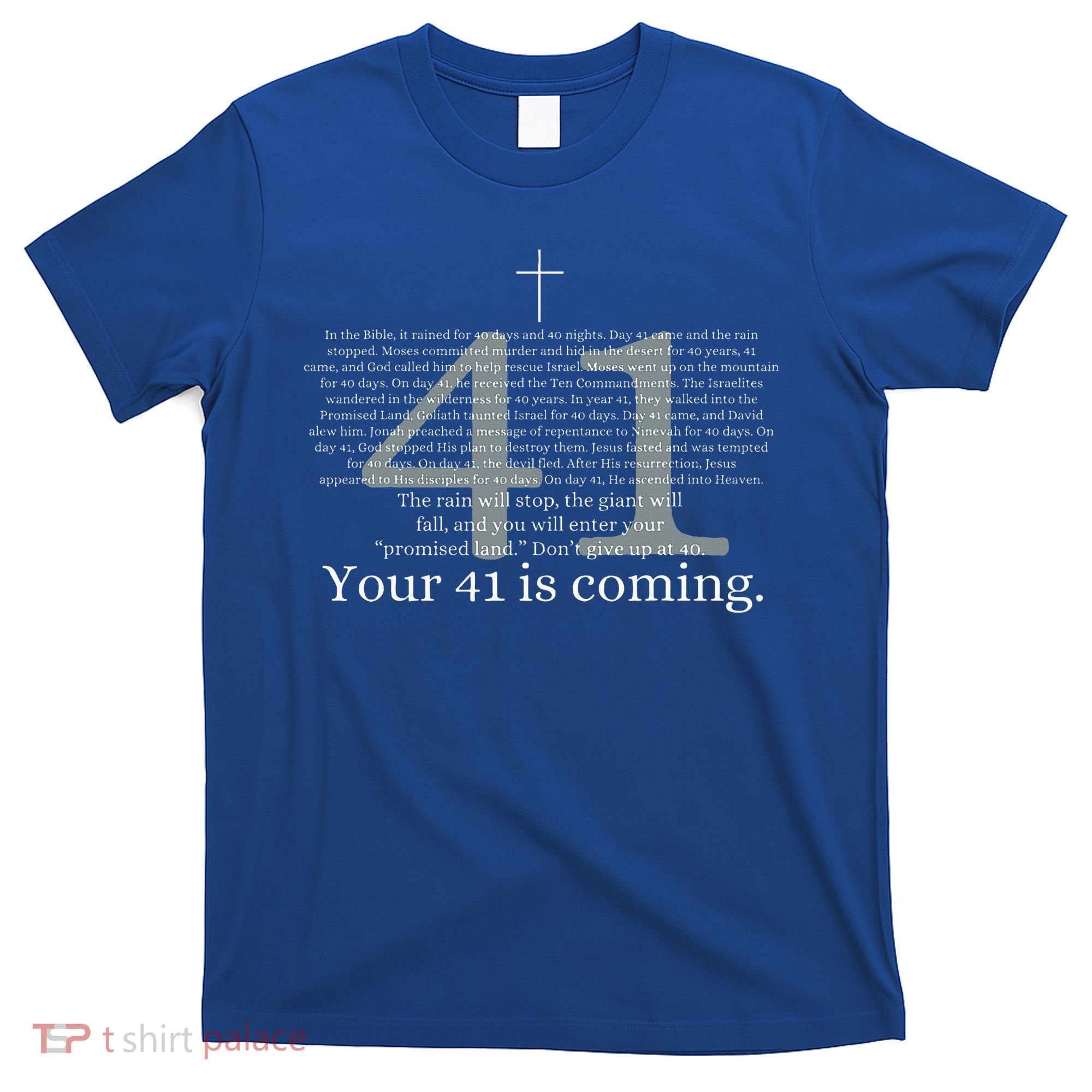 Your 41 Is Coming God Faith Christian Bible T-Shirt