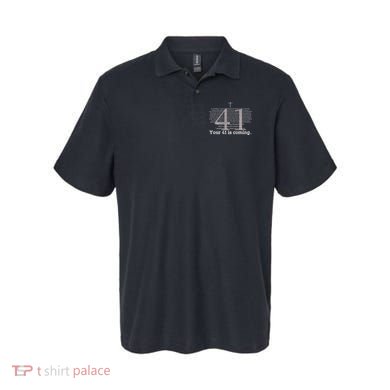 Your 41 Is Coming For Women Polo