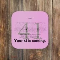 Your 41 Is Coming Coaster thumb 0
