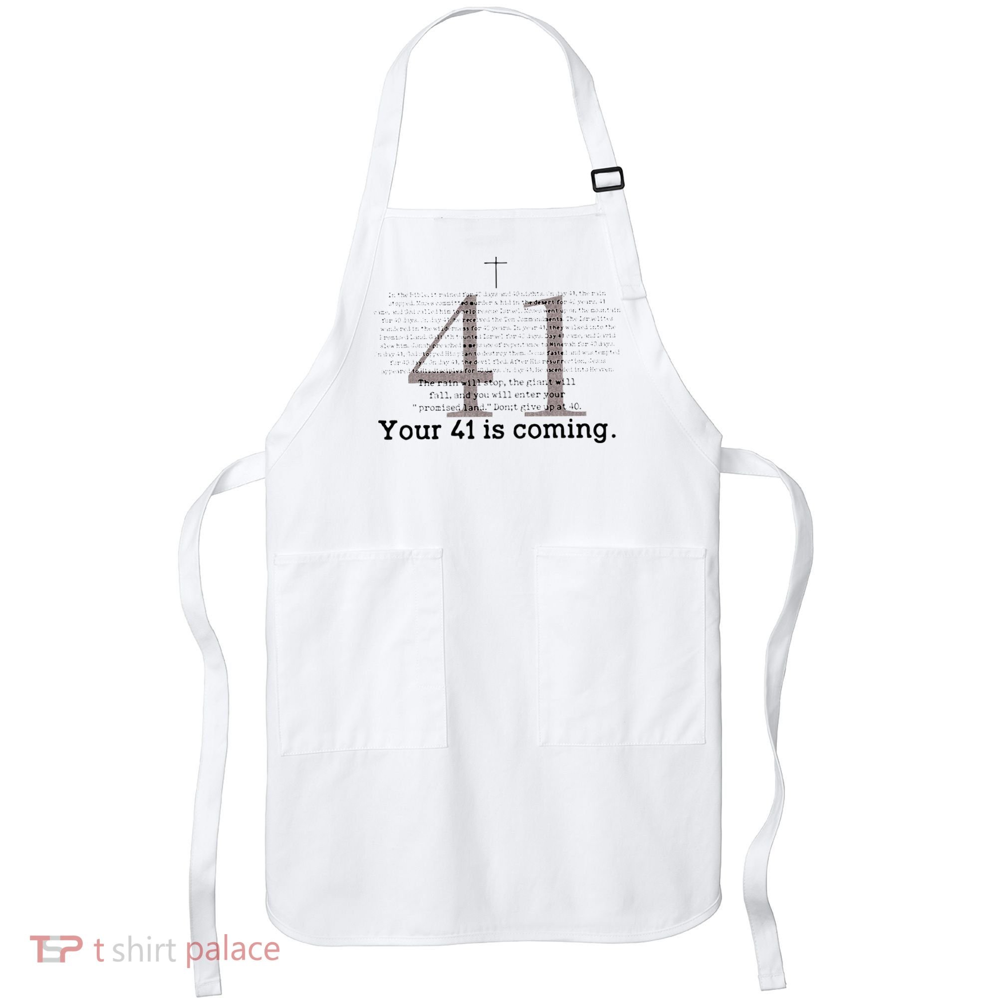 Your 41 Is Coming Apron