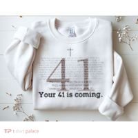 Your 41 Is Coming Sweatshirt thumb 2