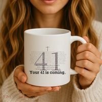 Your 41 Is Coming Coffee Mug thumb 3
