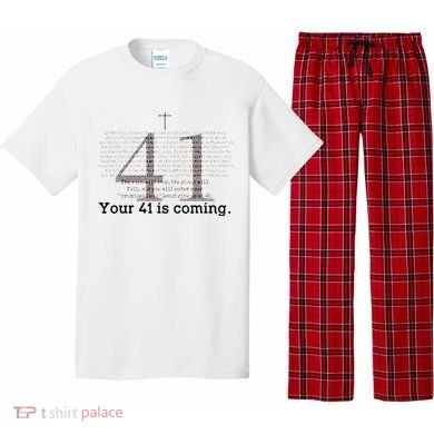 Your 41 Is Coming Pajama Set