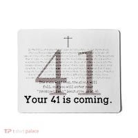Your 41 Is Coming Mousepad thumb 0