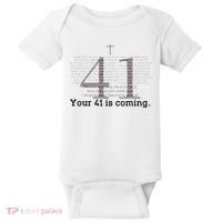 Your 41 Is Coming Baby Bodysuit thumb 0