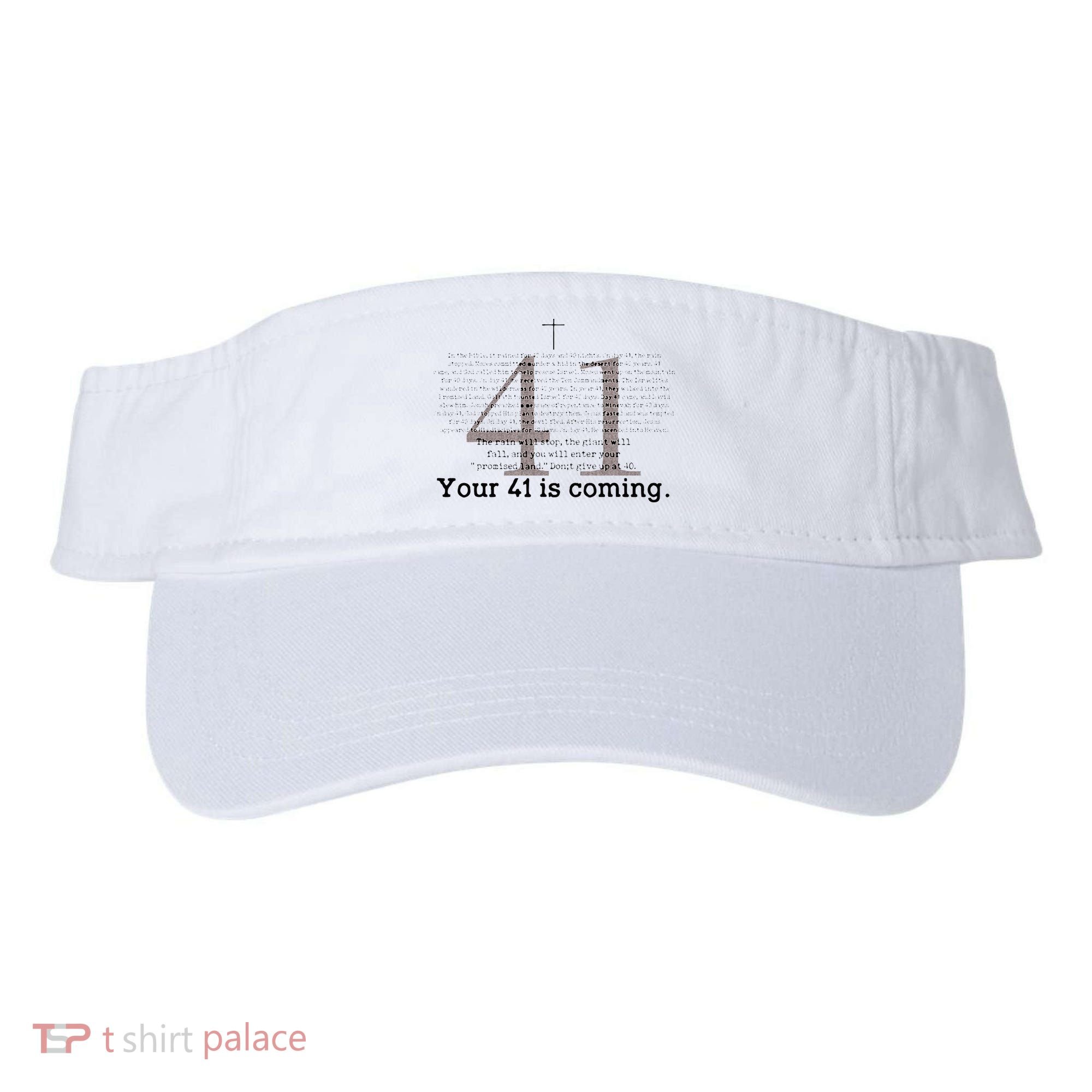 Your 41 Is Coming Visor
