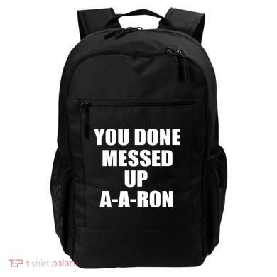 Ya Done Messed Up A-A-Ron Backpack