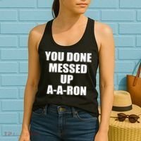 Ya Done Messed Up A-A-Ron Women's Tank Top thumb 2