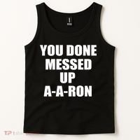 Ya Done Messed Up A-A-Ron Tank Top thumb 2