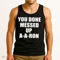 Ya Done Messed Up A-A-Ron Tank Top thumb 3