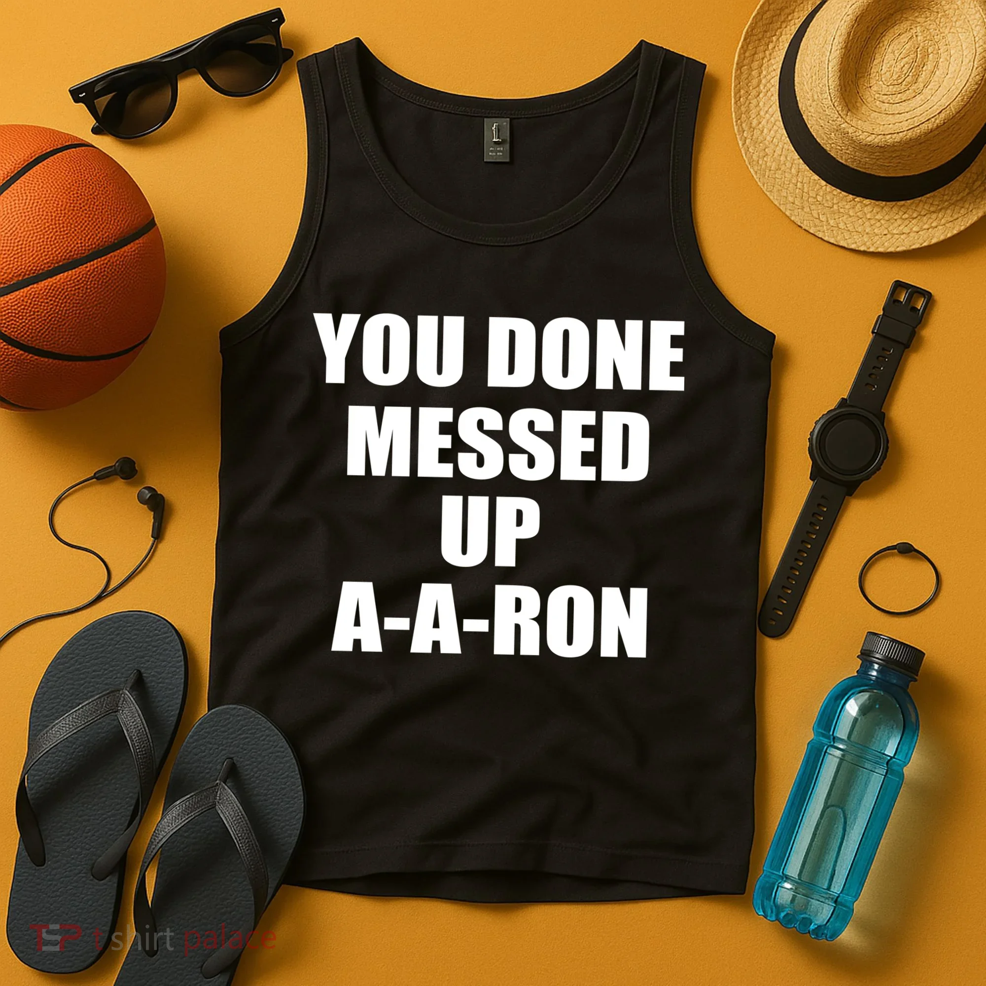 Ya Done Messed Up A-A-Ron Tank Top