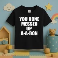Ya Done Messed Up A-A-Ron Toddler T-Shirt thumb 3