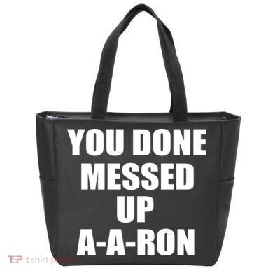 Ya Done Messed Up A-A-Ron Tote Bag