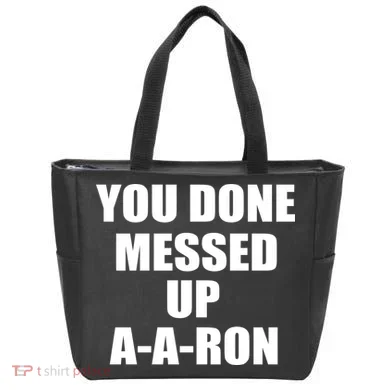 Ya Done Messed Up A-A-Ron Tote Bag