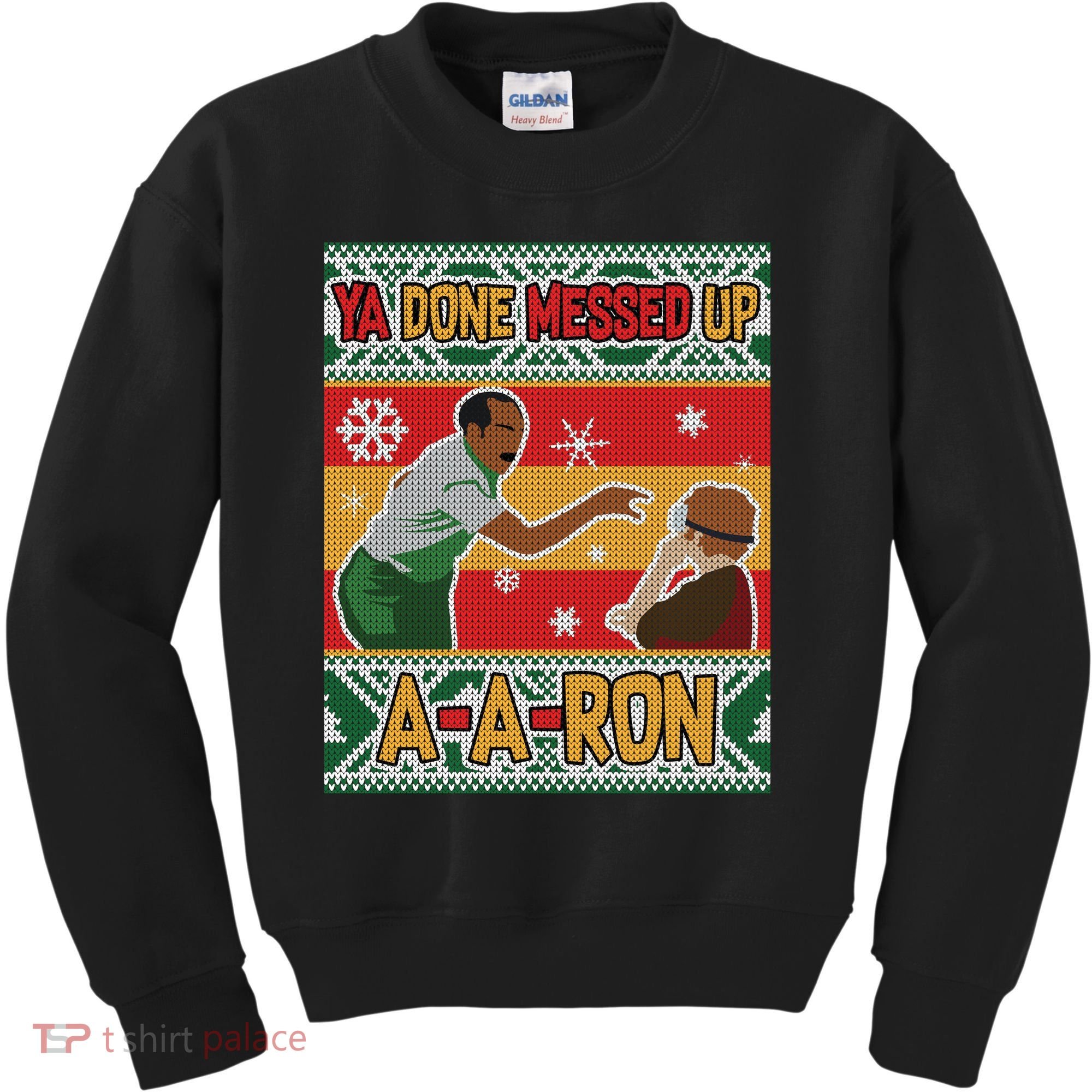 Ya Done Messed Up A-A-Ron Ugly Christmas Kids Sweatshirt