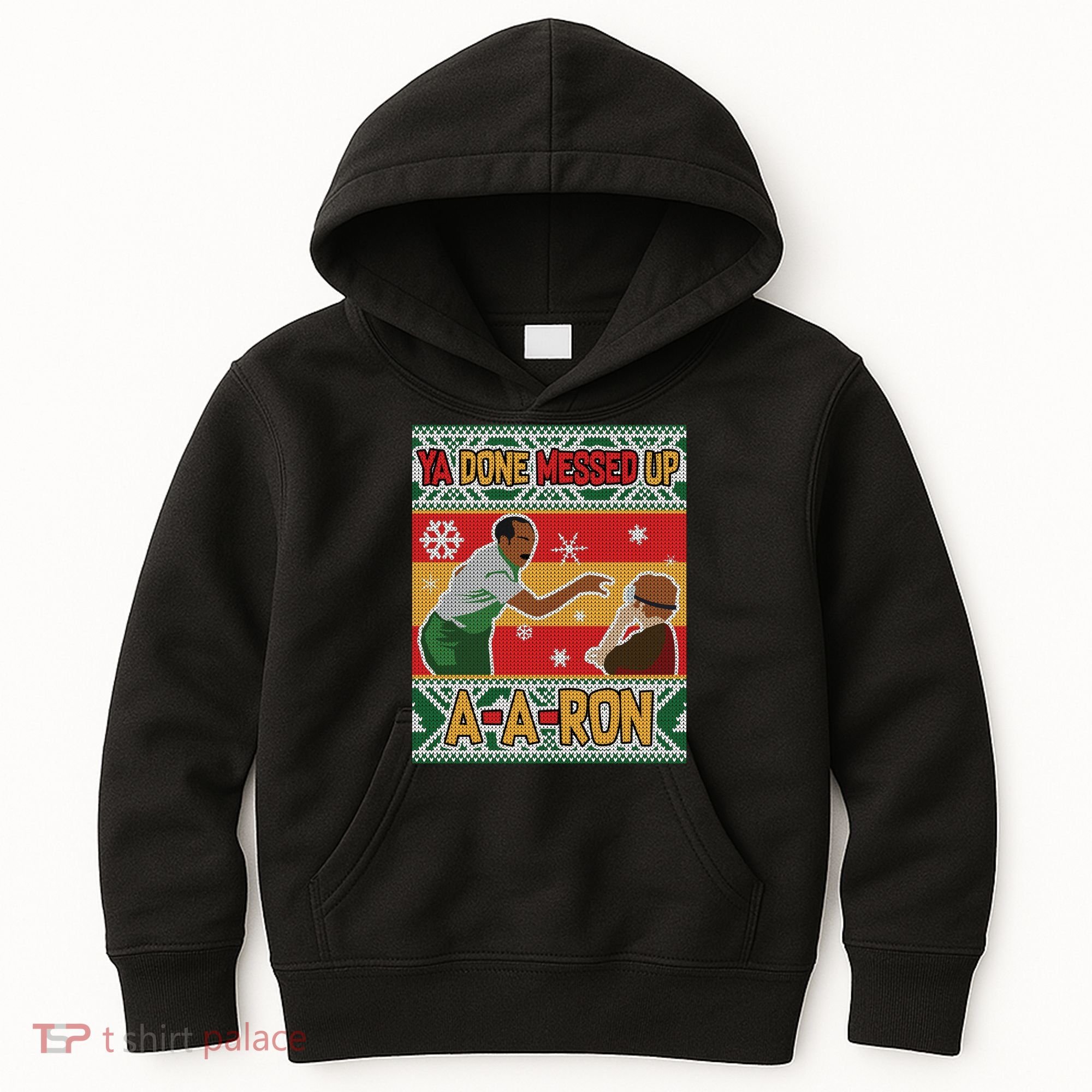 Ya Done Messed Up A-A-Ron Ugly Christmas Kids Hoodie