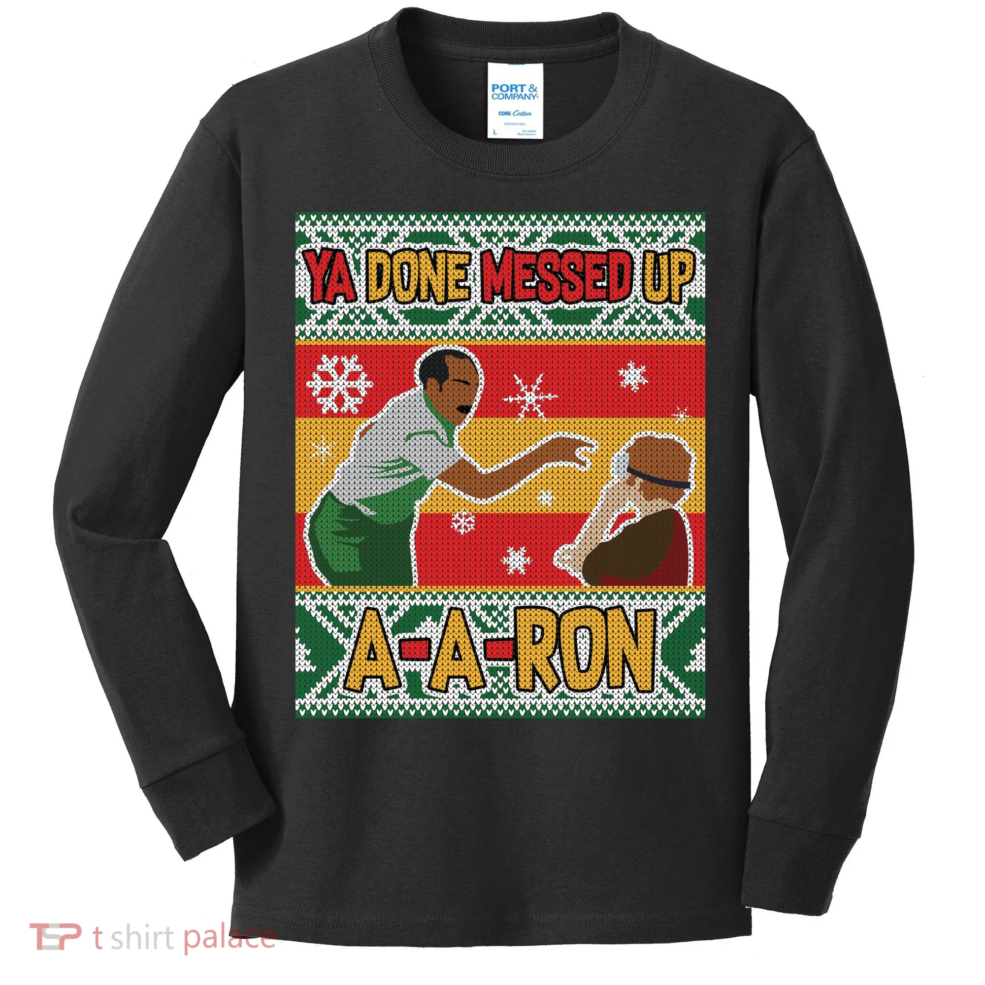Ya Done Messed Up A-A-Ron Ugly Christmas Kids Long Sleeve Shirt