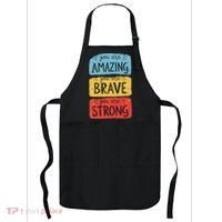 You Are Amazing Brave Strong Apron thumb 0
